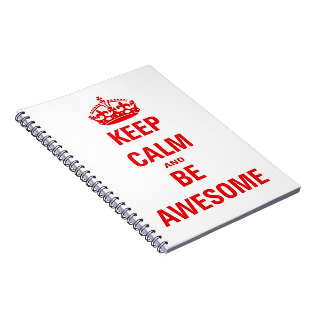 Keep Calm and Be Awesome Notebook (Right Side)