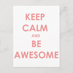 Keep calm and be awesome postcard