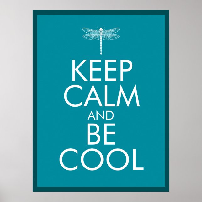 Keep Calm and Be Cool Poster (Front)