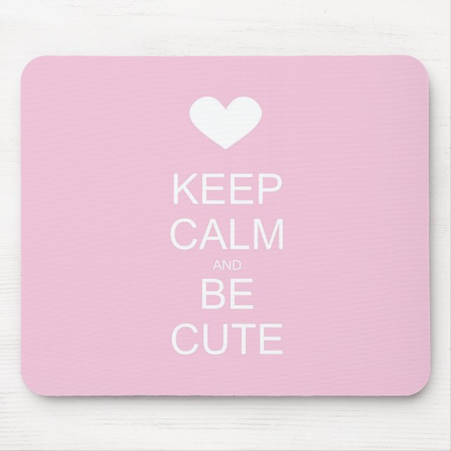 keep calm and be cute mouse mat (Front)