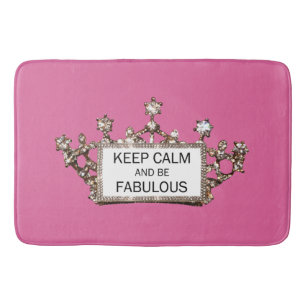 KEEP CALM And Be FABULOUS Bath Mat