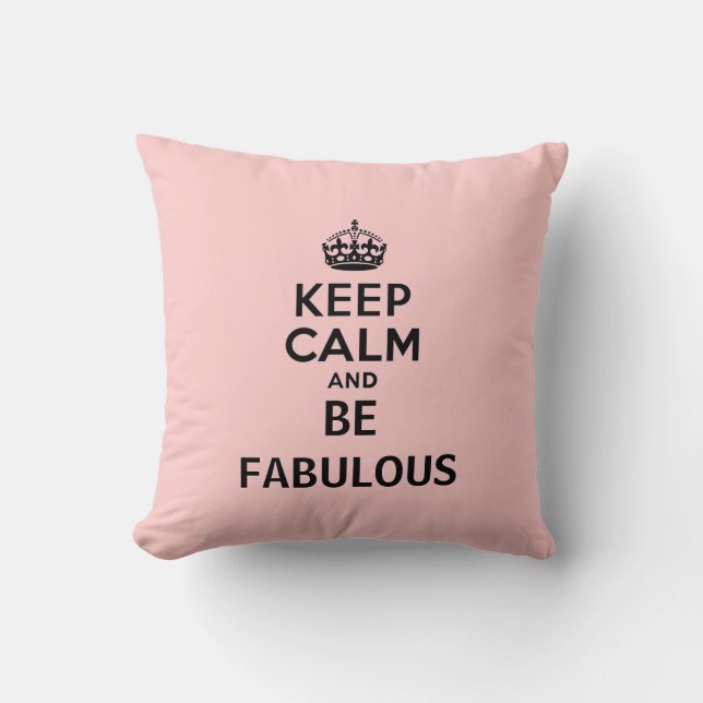 Keep Calm and Be Fabulous Cushion (Front)
