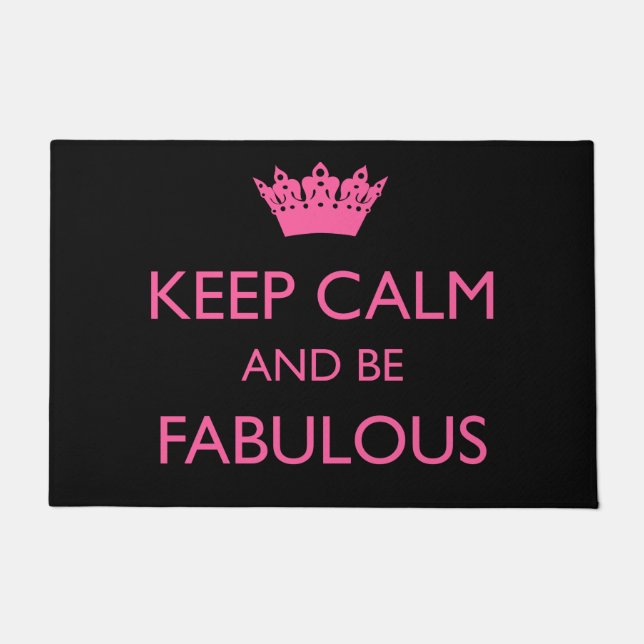 "Keep Calm and Be Fabulous!"  Doormat (Front)