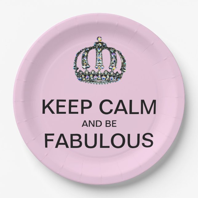 KEEP CALM And Be FABULOUS! Paper Plate (Front)