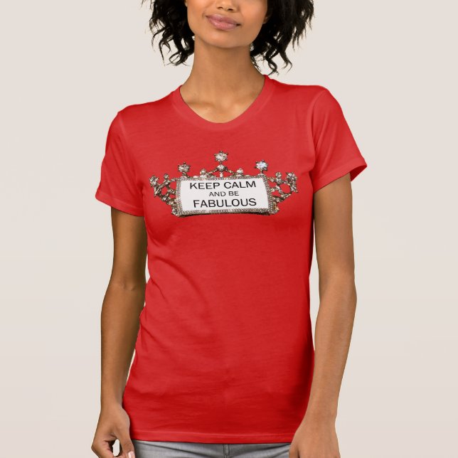"KEEP CALM AND BE FABULOUS!" T-Shirt (Front)