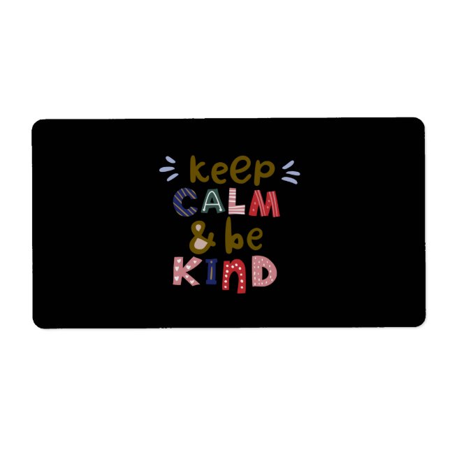 Keep Calm And Be Kind (Front)