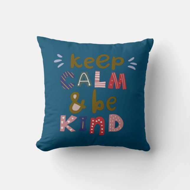 Keep Calm And Be Kind Cushion (Front)