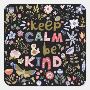 Keep Calm And Be Kind Folk Art Flowers Square Sticker