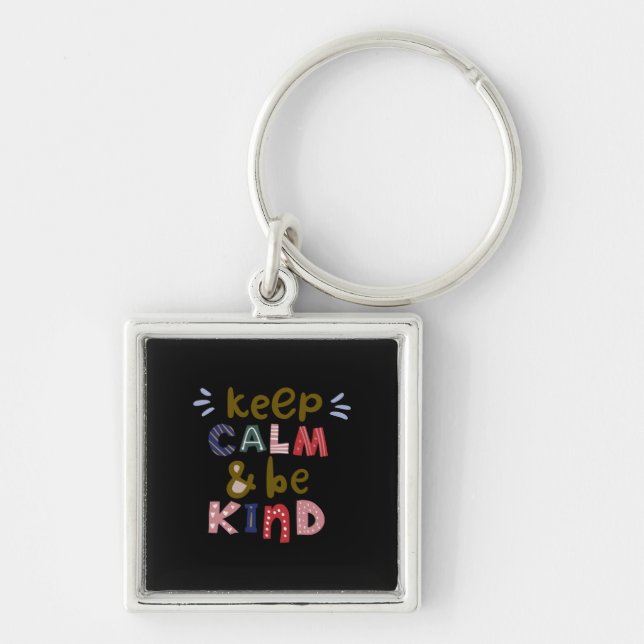 Keep Calm And Be Kind Key Ring (Front)