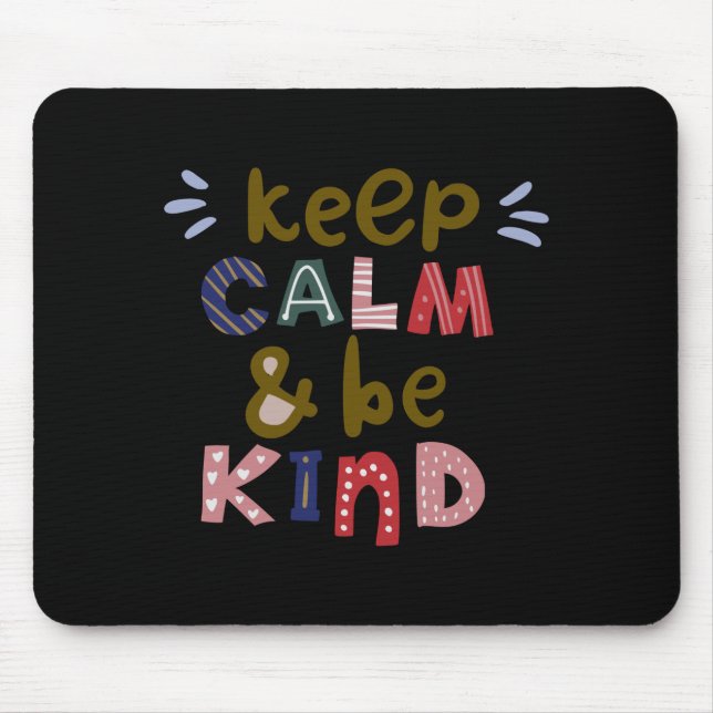 Keep Calm And Be Kind Mouse Mat (Front)