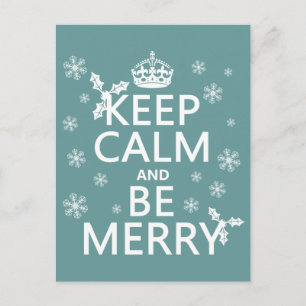 Keep Calm and Be Merry - all colours Holiday Postcard