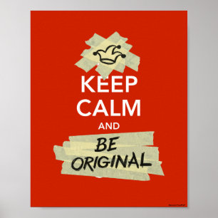 Keep Calm and Be Original Poster
