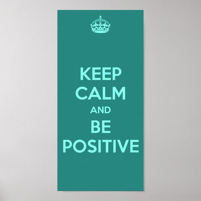 KEEP CALM AND BE POSITIVE POSTER (Front)