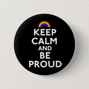 Keep Calm And Be Proud 6 Cm Round Badge