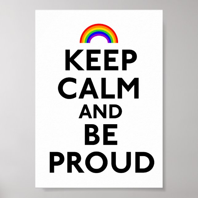 Keep Calm and Be Proud Poster (Front)