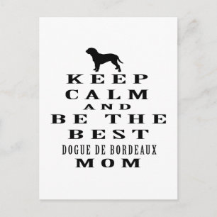 Keep calm and be the best Dogue de Bordeaux mum Postcard