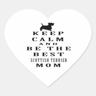 Keep calm and be the best Scottish Terrier mum Heart Sticker