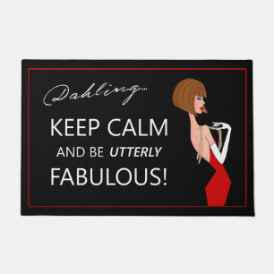 "Keep Calm and Be Utterly Fabulous!" Doormat