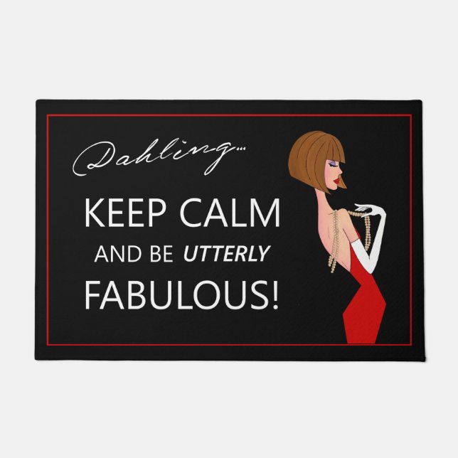 "Keep Calm and Be Utterly Fabulous!"  Doormat (Front)
