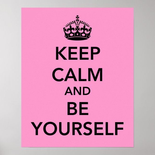 Keep Calm and Be Yourself Poster (Front)