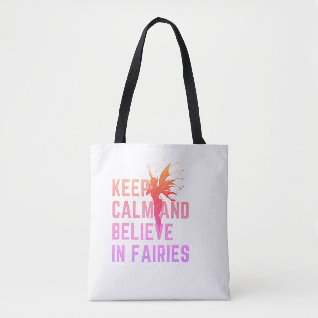 Keep Calm and Believe in Fairies Bag (Front)