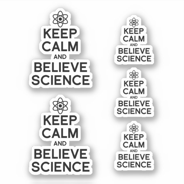 KEEP CALM AND BELIEVE SCIENCE (Front)