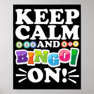 Keep Calm And Bingo On! Funny Lucky Gambling Poster