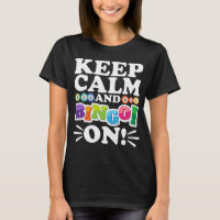 Keep Calm And Bingo On! Funny Lucky Gambling