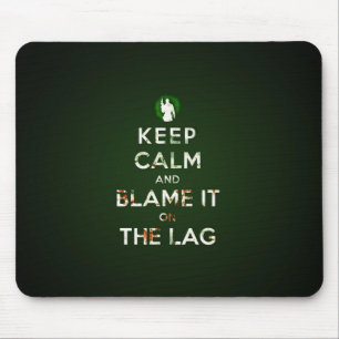 Keep calm and blame it on the lag muismat mouse mat