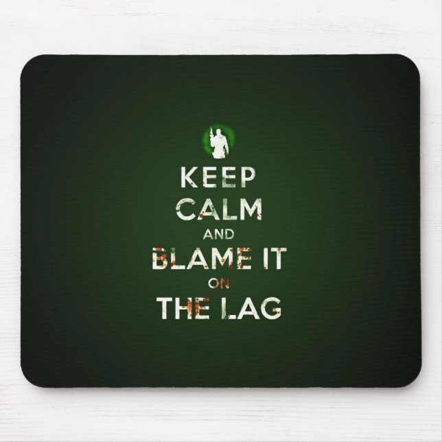 Keep calm and blame it on the lag muismat mouse mat (Front)