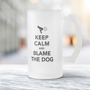 Keep Calm and Blame The Dog Frosted Glass Beer Mug