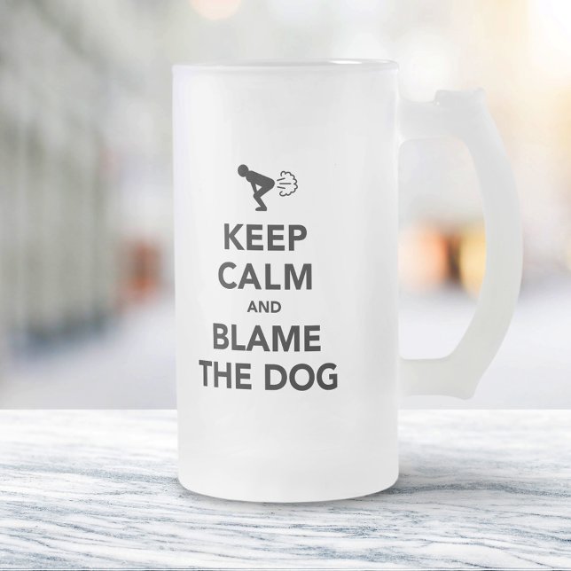 Keep Calm and Blame The Dog Frosted Glass Beer Mug (Creator Uploaded)