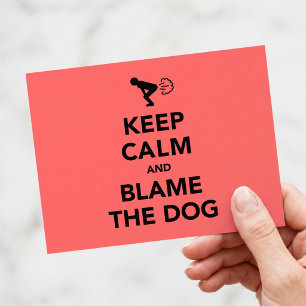 Keep Calm And Blame The Dog Postcard