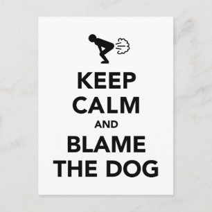 Keep Calm and Blame The Dog Postcard