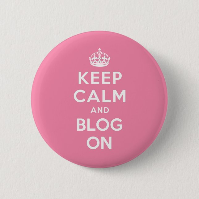 Keep Calm and Blog On 6 Cm Round Badge (Front)