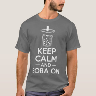 Keep Calm And Boba On Bubble Tea T-Shirt