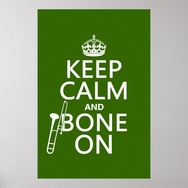 Keep Calm and 'Bone On (trombone - any color) Poster (Front)