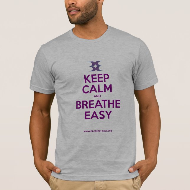 Keep Calm and Breathe Easy T-Shirt (Front)