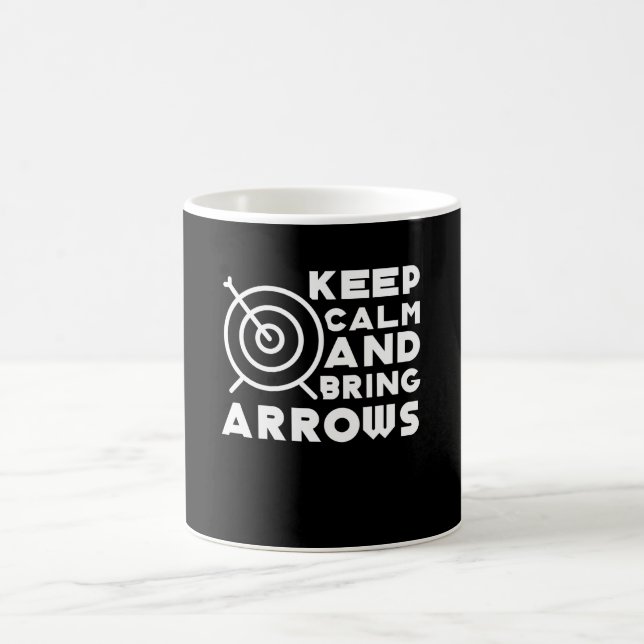 Keep Calm And Bring Arrows Funny Archery Coffee Mug (Center)