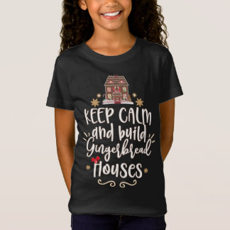Keep Calm and build Gingerbread Houses Cute T-Shirt
