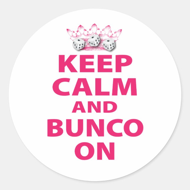 Keep Calm and Bunco On Design Classic Round Sticker (Front)