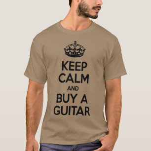 KEEP CALM AND BUY A GUITAR T-Shirt