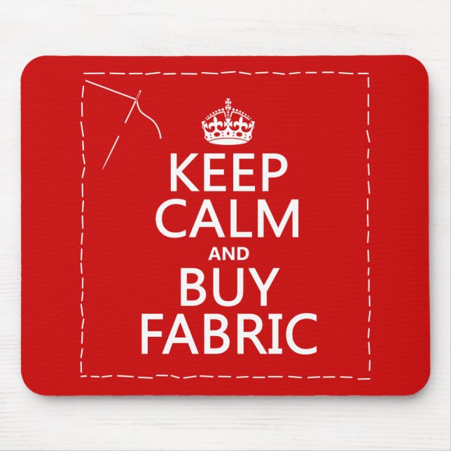Keep Calm and Buy Fabric (all colours) Mouse Mat (Front)
