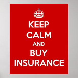 Keep Calm and Buy Insurance Poster