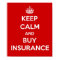 Keep Calm and Buy Insurance