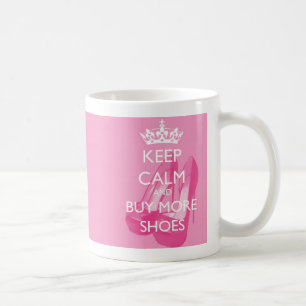Keep Calm and Buy More Shoes Mug