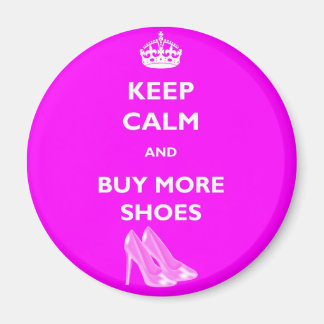 Keep Calm And Buy More Shoes Round Magnet