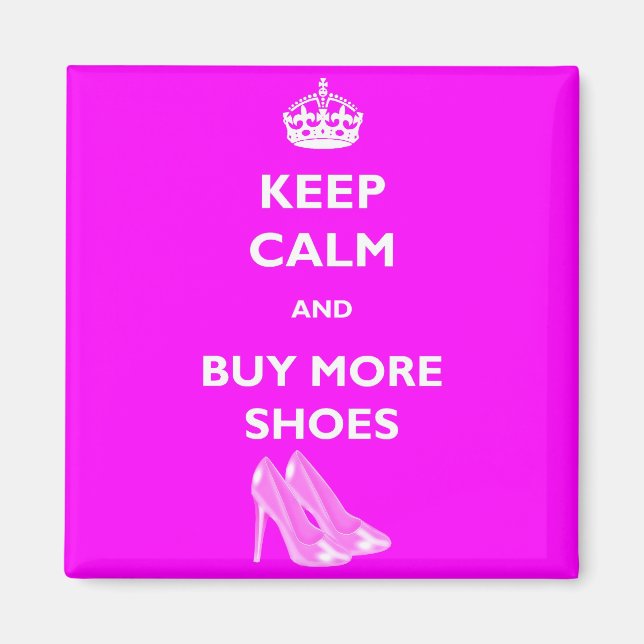 Keep Calm and Buy More Shoes Square Magnet (Front)