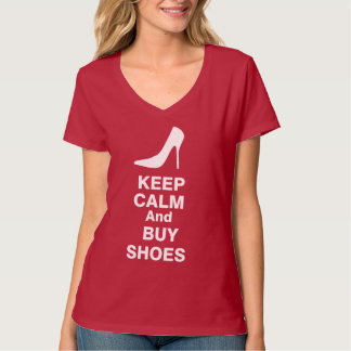 Keep Calm And Buy Shoes T-shirt