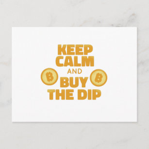 Keep Calm And Buy The Dip - Funny Crypto Postcard